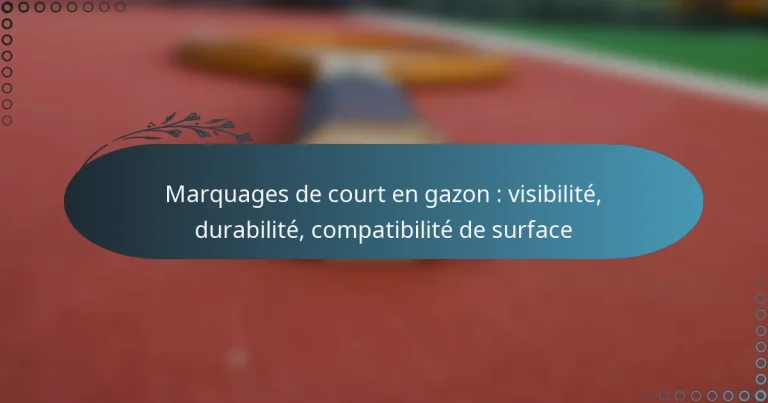 featured-image-marquages-de-court-en-gazon-visibilite-durabilite-compatibilite-de-surface