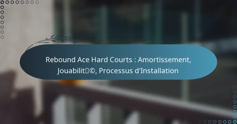 featured-image-rebound-ace-hard-courts-amortissement-jouabilitc-processus-dinstallation