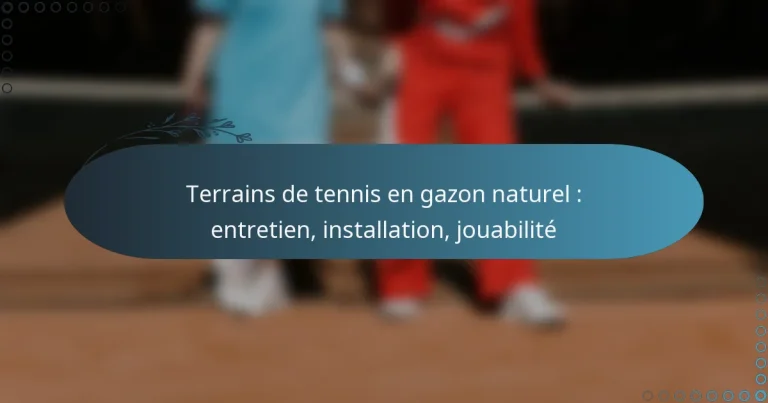 featured-image-terrains-de-tennis-en-gazon-naturel-entretien-installation-jouabilite