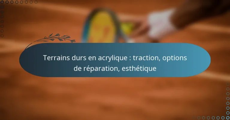 featured-image-terrains-durs-en-acrylique-traction-options-de-reparation-esthetique