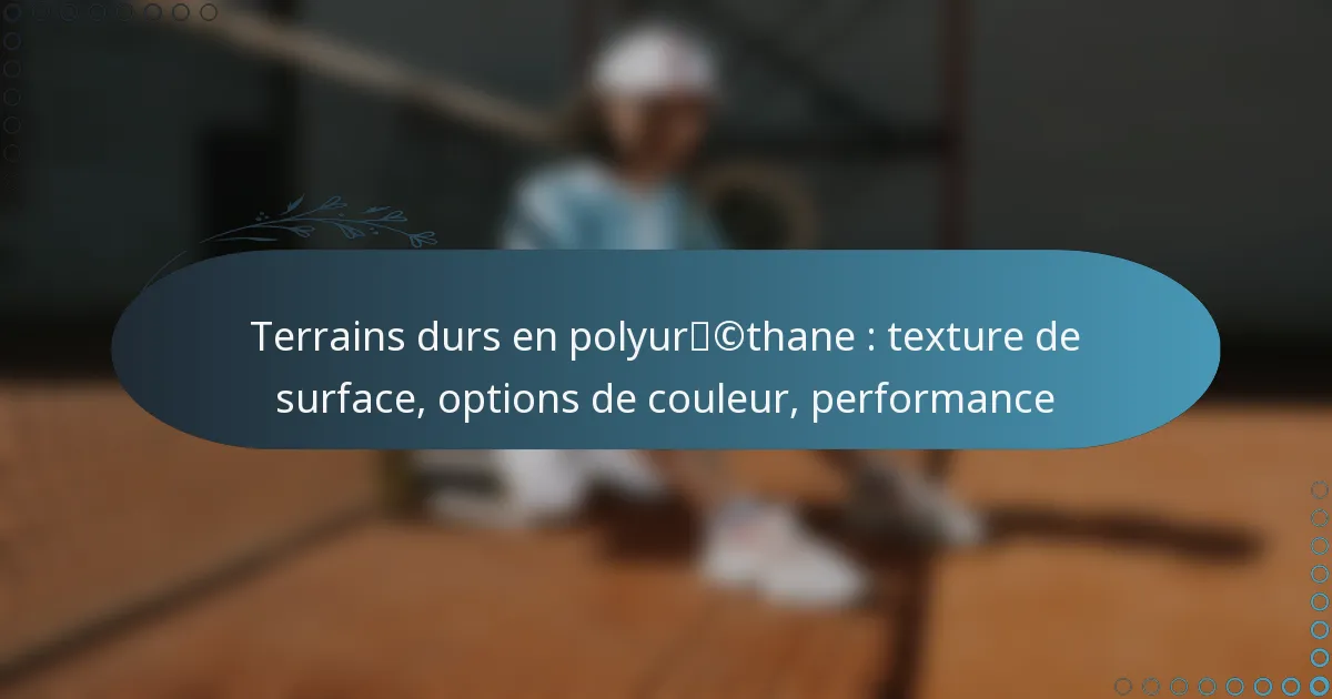 featured-image-terrains-durs-en-polyurcthane-teture-de-surface-options-de-couleur-performance
