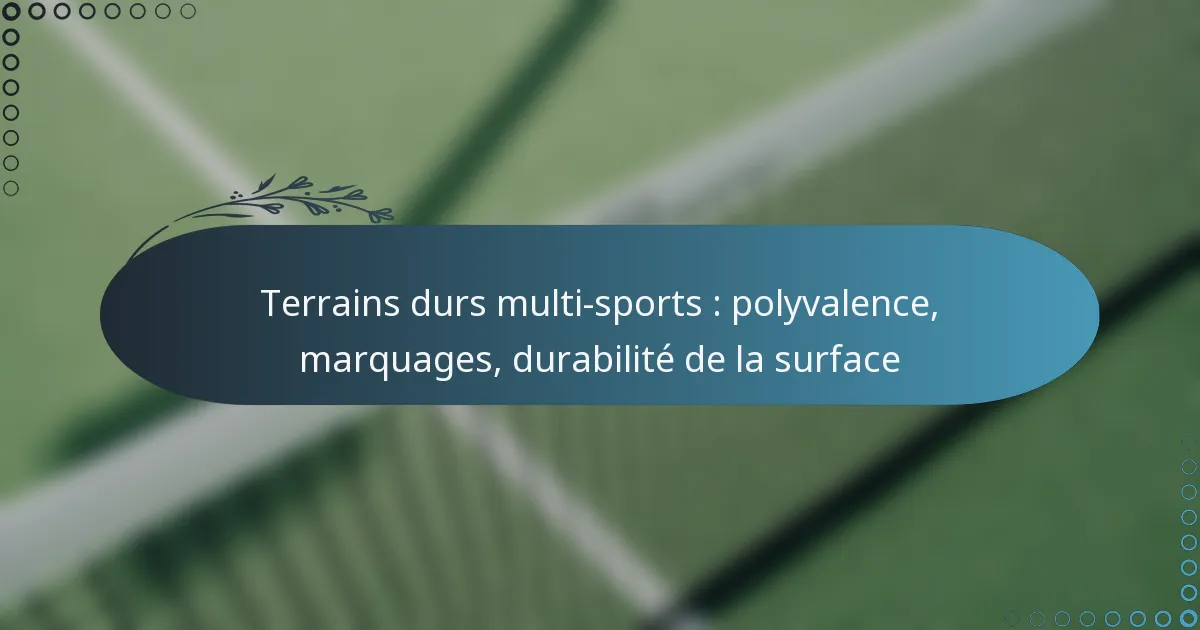 featured-image-terrains-durs-multi-sports-polyvalence-marquages-durabilite-de-la-surface