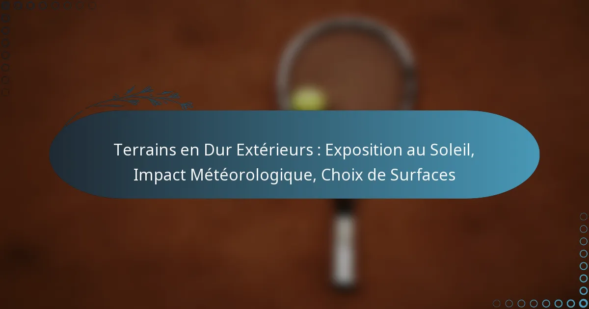 featured-image-terrains-en-dur-eterieurs-eposition-au-soleil-impact-meteorologique-choi-de-surfaces